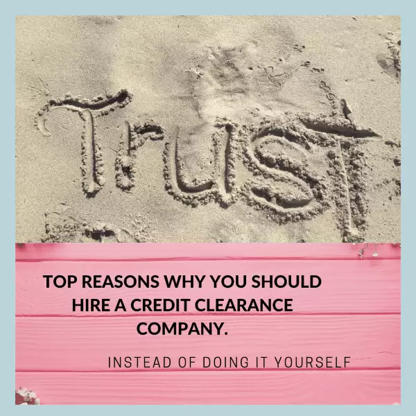 Why should you hire a credit bureau clearance company?  